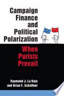 Campaign finance and political polarization : when purists prevail /