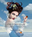 Lydia Courteille : extraordinary jewellery of imagination and dreams /