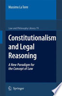 Constitutionalism and legal reasoning : a new paradigm for the concept of law /