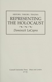 Representing the Holocaust : history, theory, trauma /