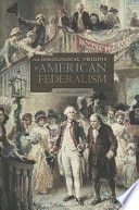 The ideological origins of American federalism /