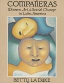 Companeras : women, art, & social change in Latin America /