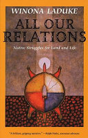 All our relations : native struggles for land and life /