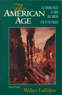 The American age : United States foreign policy at home and abroad since 1750 /