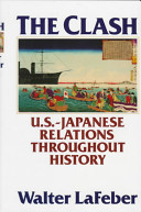 The clash : a history of U.S.-Japan relations /