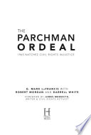 The Parchman ordeal : 1965 Natchez civil rights injustice /