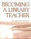 Becoming a library teacher /