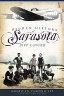 Hidden history of Sarasota /