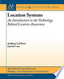 Location systems : an introduction to the technology behind location awareness /