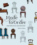 Made to order : George Thwaites and Sons, colonial cabinet makers /