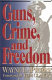 Guns, crime and freedom /