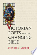 Victorian poets and the changing Bible /