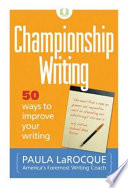 Championship writing : 50 ways to improve your writing /