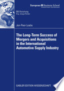 The long-term success of mergers and acquisitions in the international automotive supply industry /