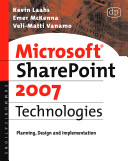 Microsoft SharePoint 2007 technologies : planning, design and implementation /