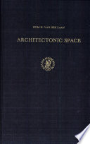 Architectonic space : fifteen lessons on the disposition of the  human habitat /