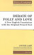 Debate of folly and love : a new English translation with the original French text /