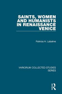 Saints, women and humanists in Renaissance Venice /