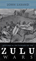 Historical dictionary of the Zulu wars /