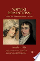 Writing Romanticism : Charlotte Smith and William Wordsworth, 1784-1807 /
