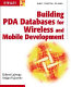 Building PDA databases for wireless and mobile development /