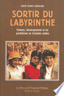 Sortir du labyrinthe : femmes, developpement et vie quotidienne en Colombie andine /