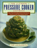 The ultimate pressure cooker cookbook : recipes from the Mediterranean tradition /