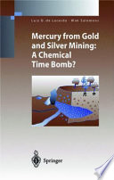 Mercury from gold and silver mining : a chemical time bomb? /