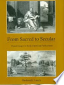 From sacred to secular : visual images in early American publications /