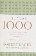The year 1000 : what life was like at the turn of the first millennium : an Englishman's world /