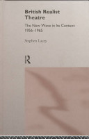 British realist theatre : the new wave in its context 1956-1965 /