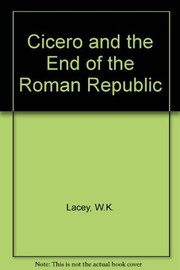 Cicero and the end of the Roman Republic /