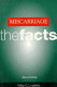 Miscarriage, the facts /