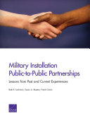 Military installation public-to-public partnerships : lessons from past and current experiences /