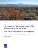 The Nevada test and training range (NTTR) and proposed wilderness areas : issues affecting the NTTR's land withdrawal renewal /