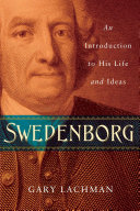 Swedenborg : an introduction to his life and ideas /