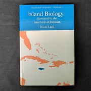 Island biology : illustrated by the land birds of Jamaica /