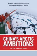 China's Arctic ambitions and what they mean for Canada /