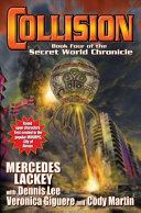 Collision : book four of the Secret World Chronicle /