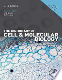 The dictionary of cell and molecular biology /