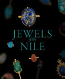 Jewels of the Nile : ancient Egyptian treasures from the Worcester Art Museum /