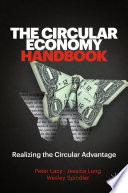The Circular Economy Handbook : Realizing the Circular Advantage /
