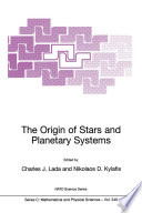 The Origin of Stars and Planetary Systems /
