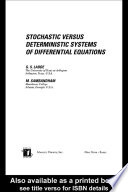 Stochastic versus deterministic systems of differential equations /