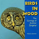 Birds in wood : the carvings of Andrew Zergenyi /
