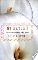 Dirt for art's sake : books on trial from Madame Bovary to Lolita /
