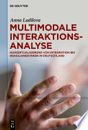 Multimodale Interaktionsanalyse : Konzeptualisierung von Integration bei Brasilianer:innen in Deutschland /