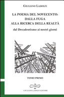 La poesia del Novecento : dalla fuga alla ricerca della realtà /