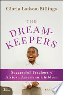 The dreamkeepers : successful teachers of African American children /