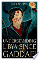 Understanding Libya since Gaddafi /